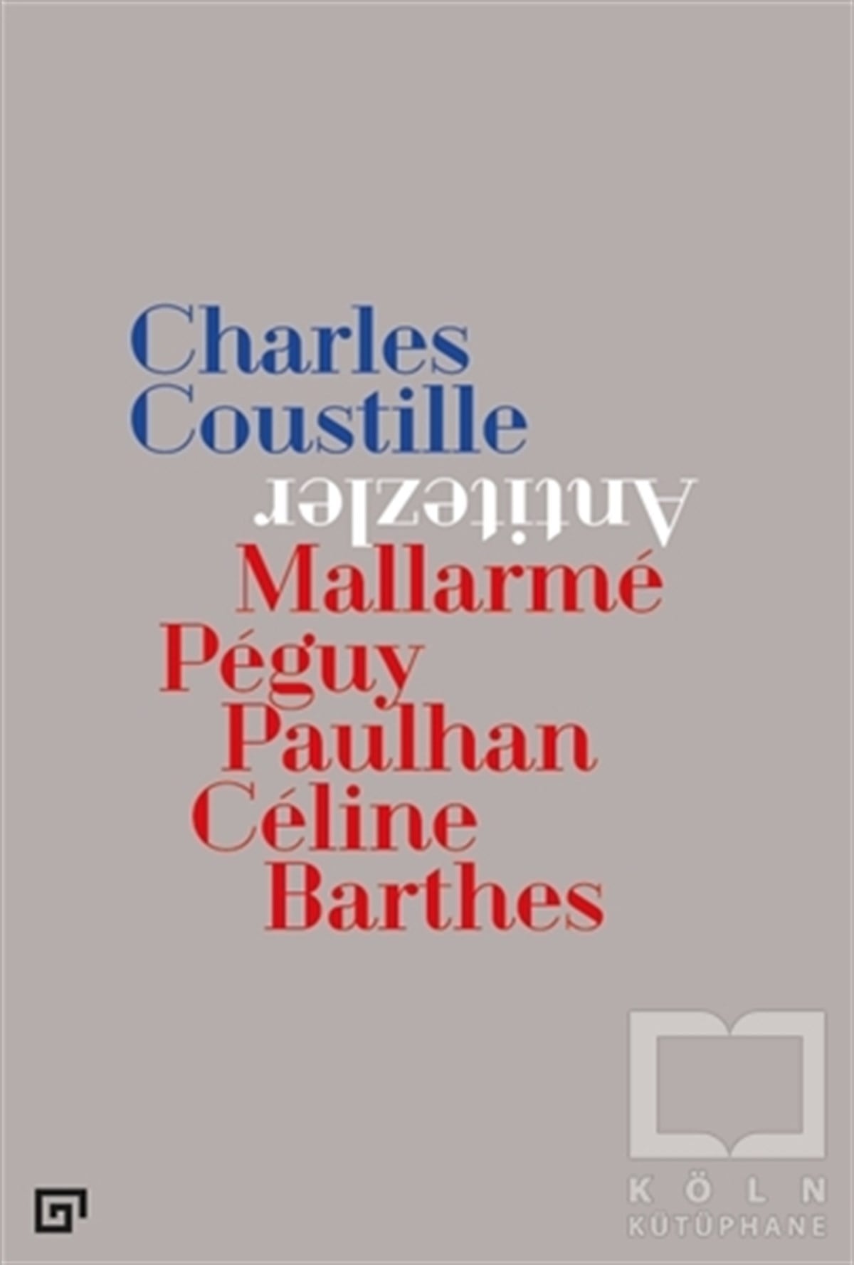Charles CoustilleEleştiri & Kuram & İnceleme KitaplarıAntitezler