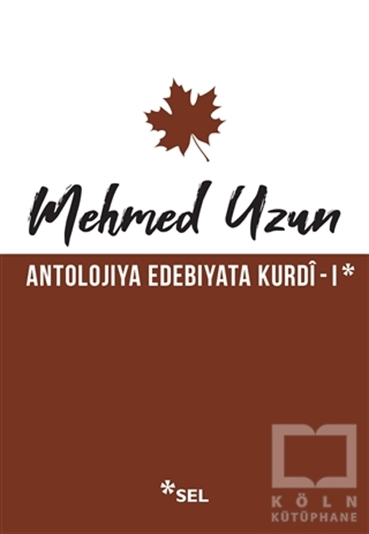 Mehmed UzunAraştırma-İnceleme-ReferansAntolojiya Edebiyata Kurdi - 1