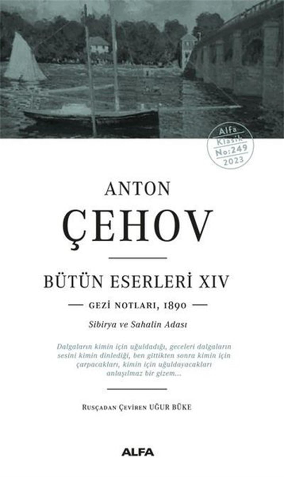Anton Pavloviç ÇehovDünya KlasikleriAnton Çehov Bütün Eserleri 14: Gezi Notları1890 - Sibirya ve Sahalin Adası