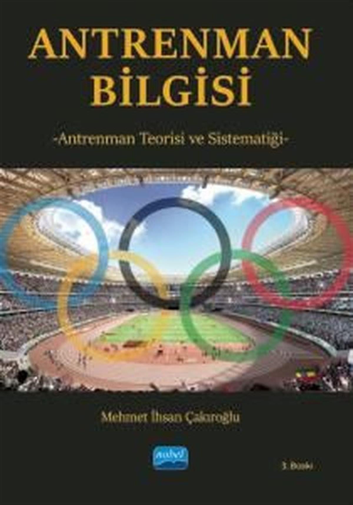 Mehmet İhsan ÇakıroğluSpor KitaplarıAntrenman Bilgisi - Antrenman Teorisi ve Sistematiği