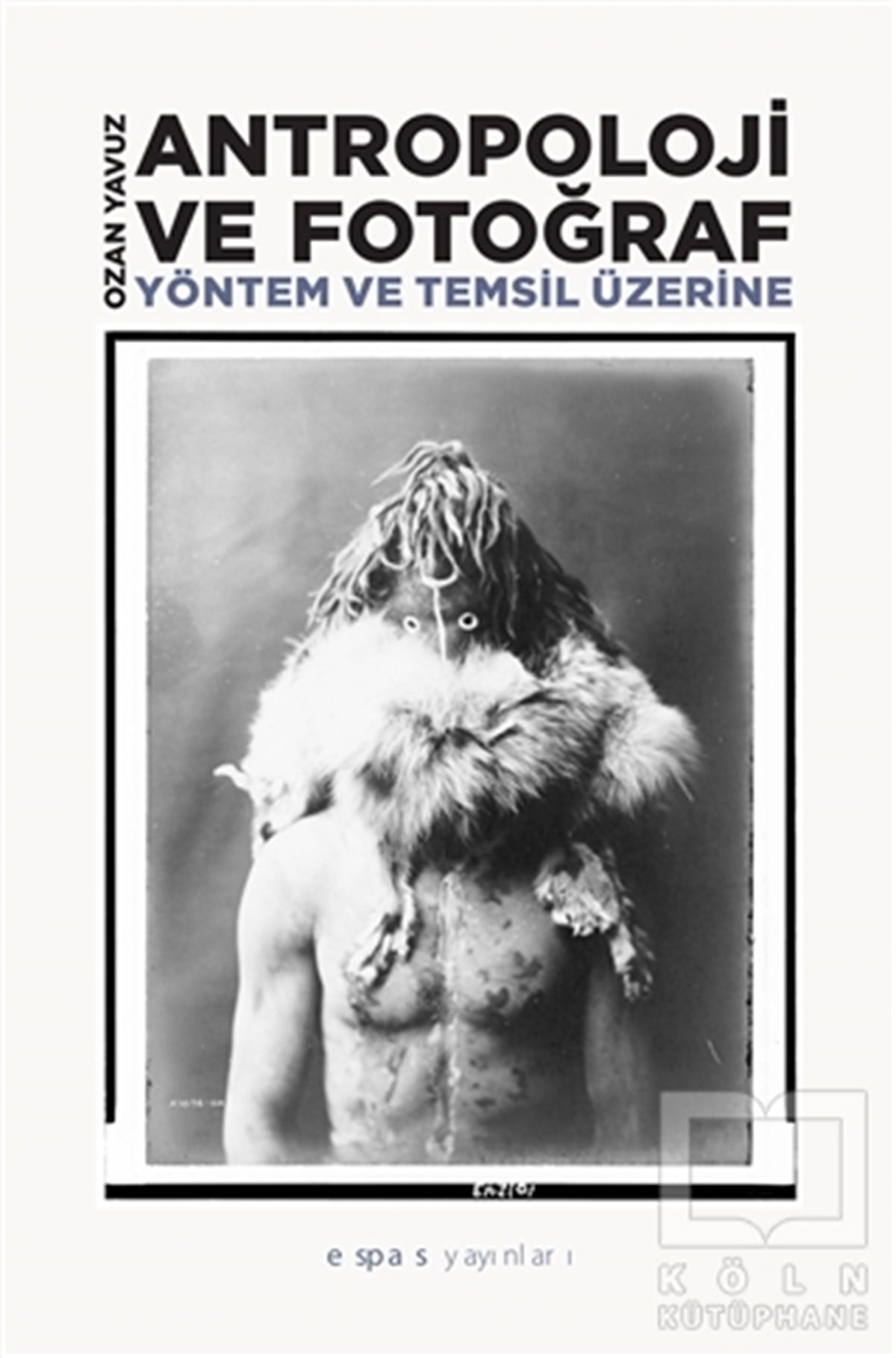 Ozan YavuzFotoğrafçılık KitaplarıAntropoloji ve Fotoğraf