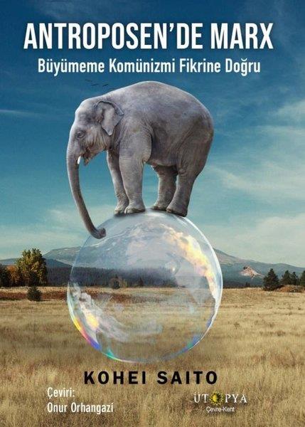 Kohei SaitoÇevre MühendisliğiAntroposen'de Marx - Büyümeme Komünizmi Fikrine Doğru