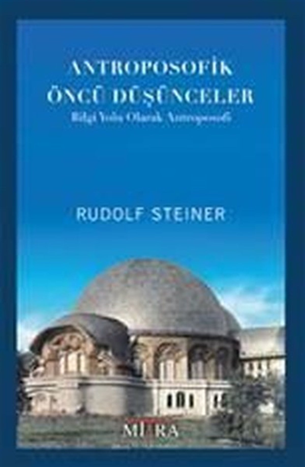 Rudolf SteinerParapsikoloji KitaplarıAntroposofik Öncü Düşünceler
