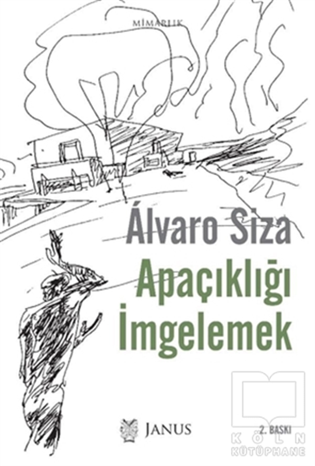 Alvaro SizaMimarlıkApaçıklığı İmgelemek