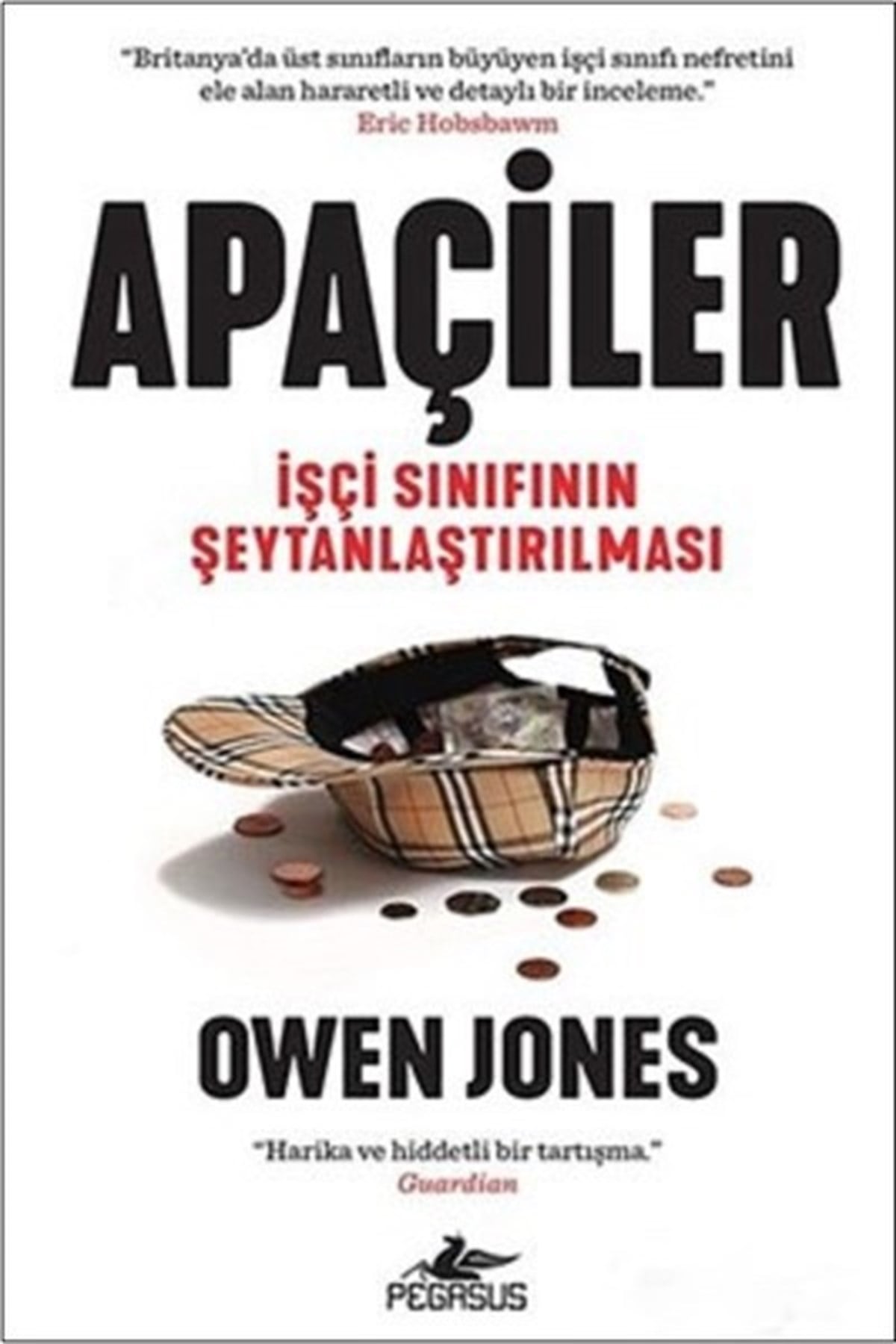 Owen JonesSosyoloji KitaplarıApaçiler-İşçi Sınıfının Şeytanlaştırılması