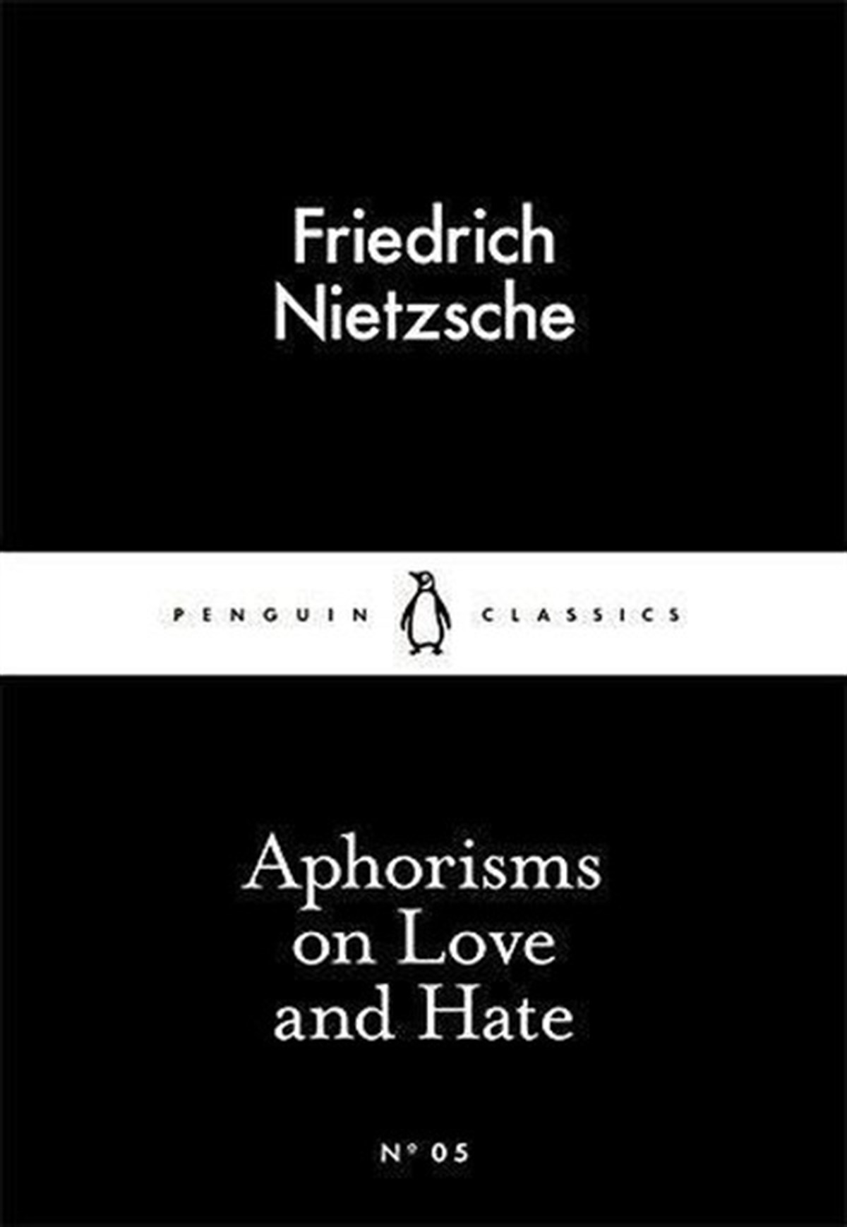 Friedrich NietzscheClassicsAphorisms on Love and Hate