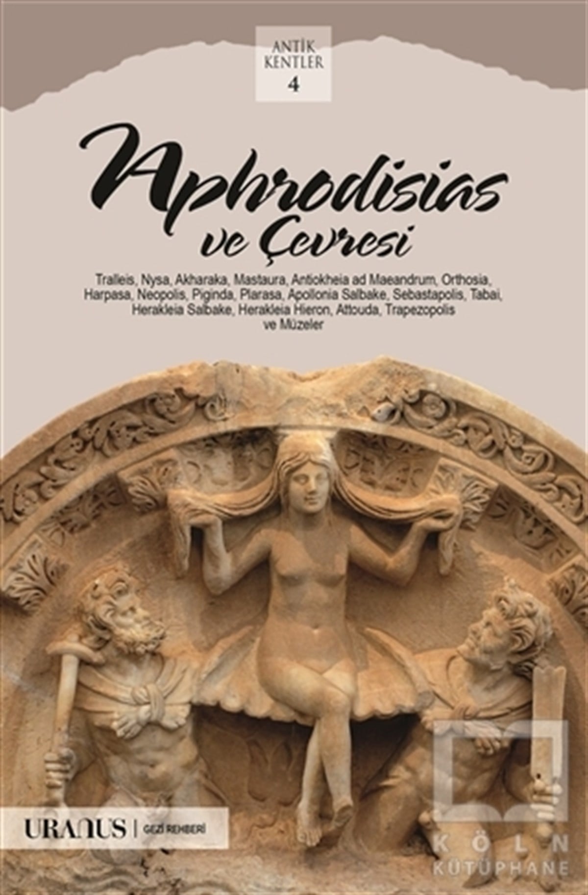 Erdal YazıcıGezi RehberiAphrodisias ve Çevresi