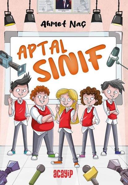Ahmet NaçÇocuk Gençlik RomanlarıAptal Sınıf