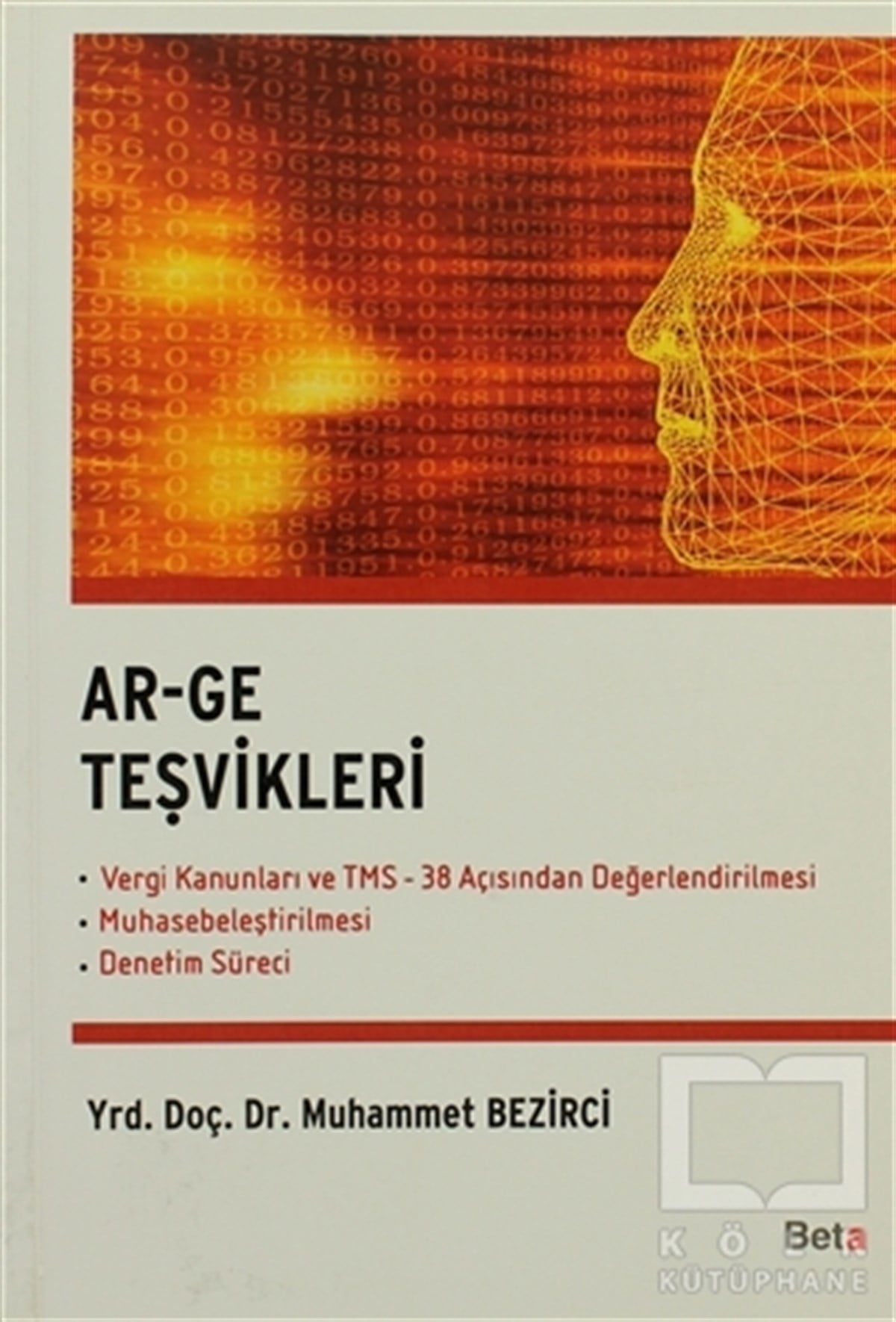 Muhammet Bezirciİşletme, Muhasebe, MaliyeAr-Ge Teşvikleri