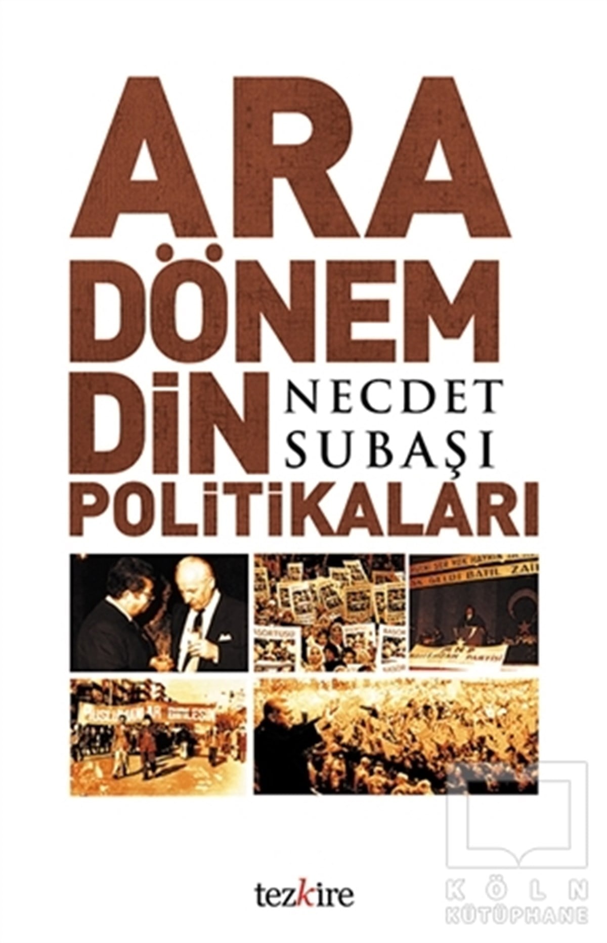Necdet SubaşıTürkiye Siyaseti ve PolitikasıAra Dönem Din Politikaları