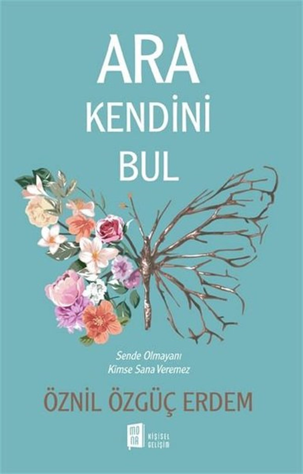 Öznıl Örgüç ErdemKişisel Gelişim KitaplarıAra Kendini Bul