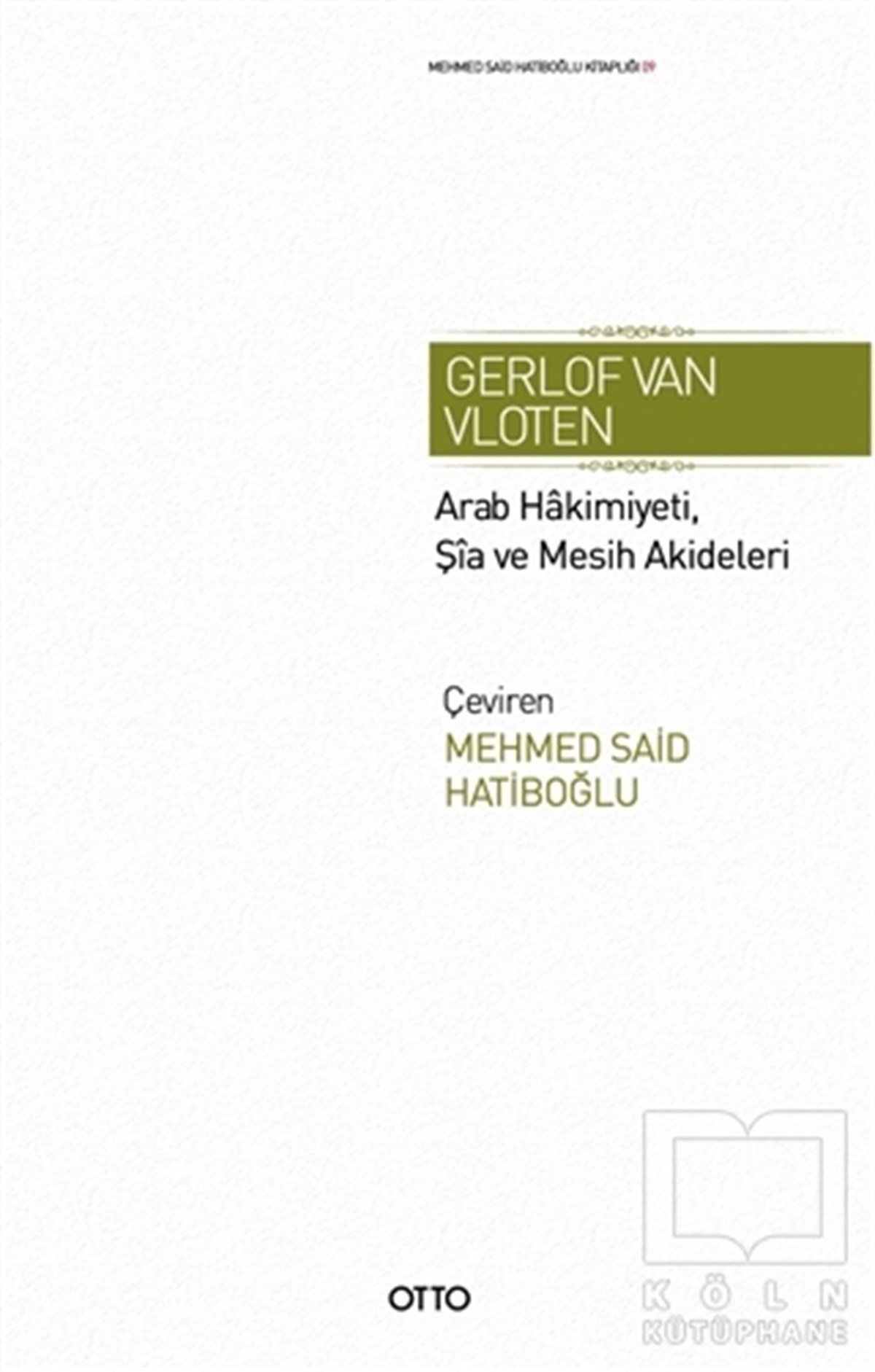 Gerlof Van Vlotenİslami Araştırma ve İnceleme KitaplarıArab Hakimiyeti, Şia ve Mesih Akideleri