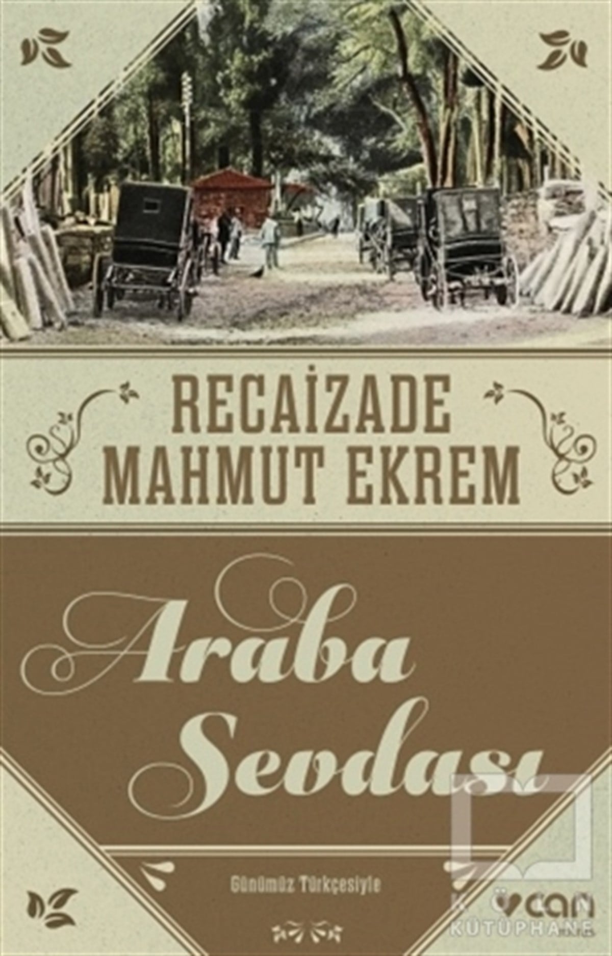 Recaizade Mahmut EkremRomanAraba Sevdası (Günümüz Türkçesi)