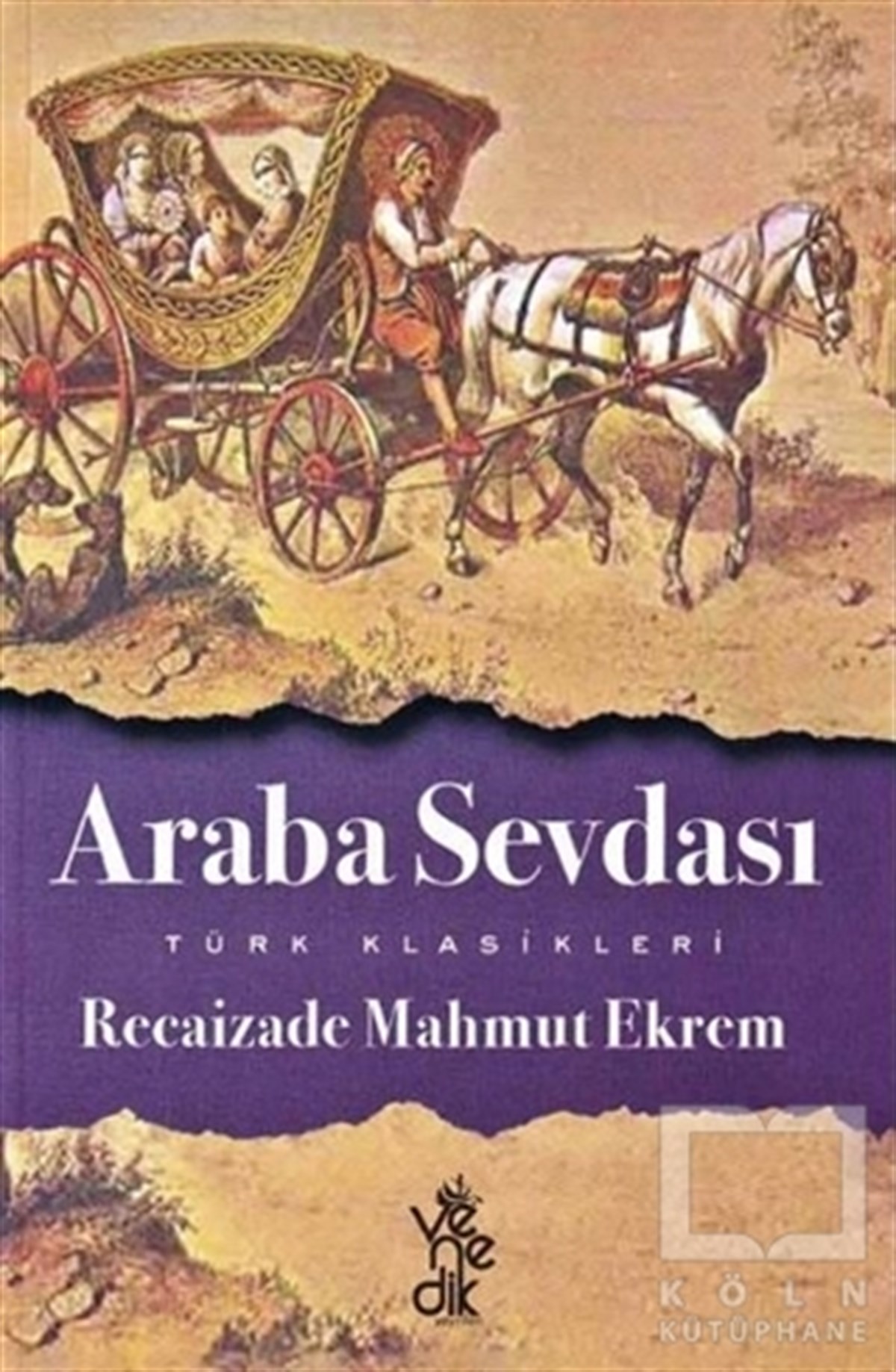 Recaizade Mahmut EkremTürk Edebiyatı KitaplarıAraba Sevdası