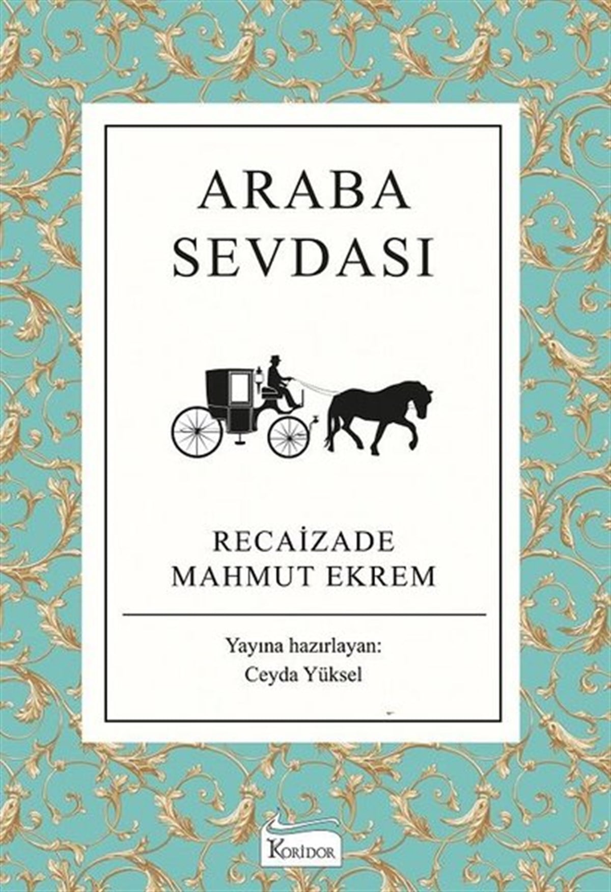 Recaizade Mahmut EkremTürk KlasikAraba Sevdası