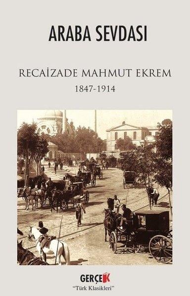 Recaizade Mahmut EkremTürk KlasikleriAraba Sevdası