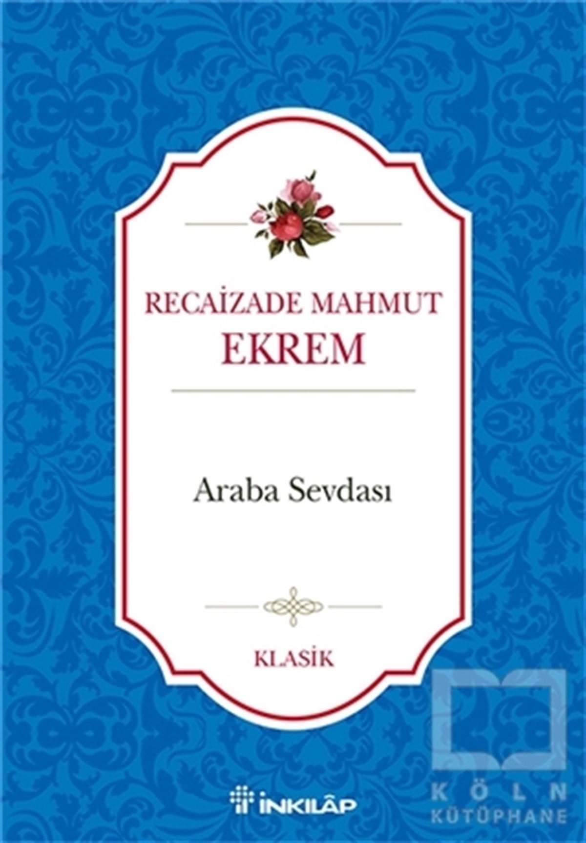 Recaizade Mahmut EkremTürk EdebiyatıAraba Sevdası