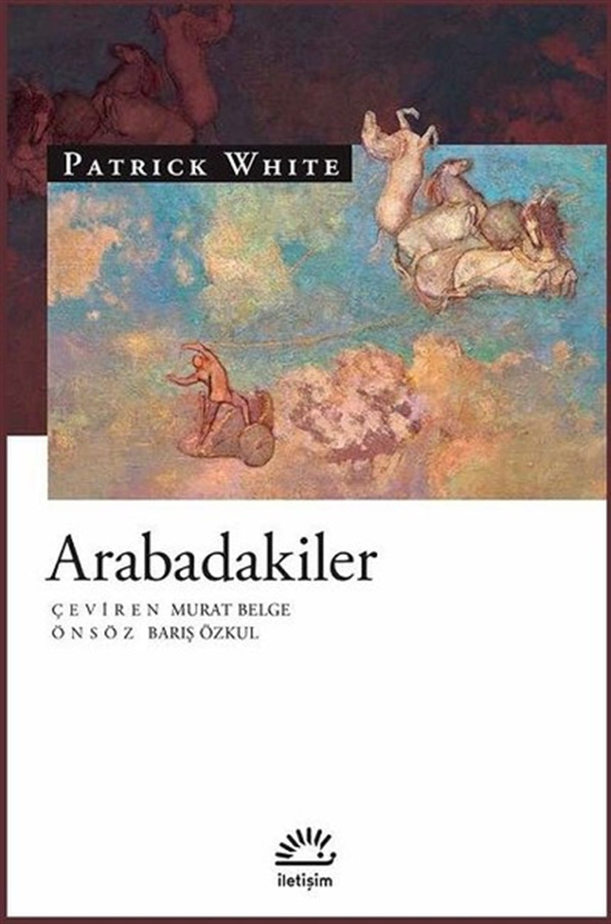 Patrick WhiteDünya RomanArabadakiler