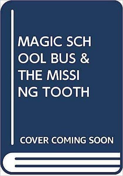 Scholastic AuthorsChildren(Arabic)Magic School Bus: and the Missing Tooth