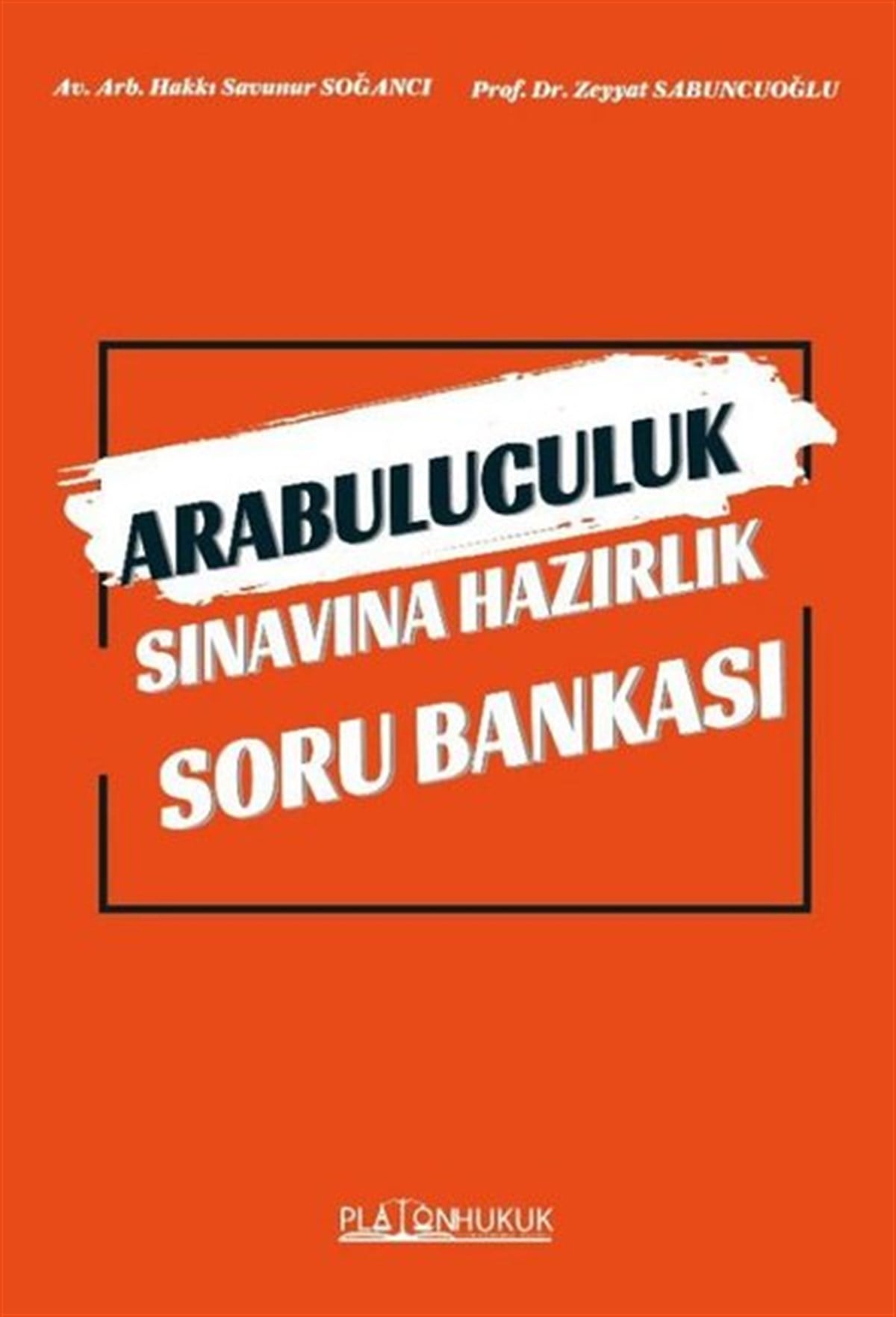 Hakkı Savunur SoğancıKPSSArabuluculuk Sınavına Hazırlık Soru Bankası