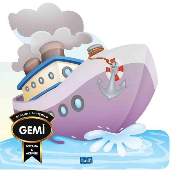 KolektifEgitim Etkinlik KitaplariAraçları Tanıyalım - Gemi - Boyama & Aktivite
