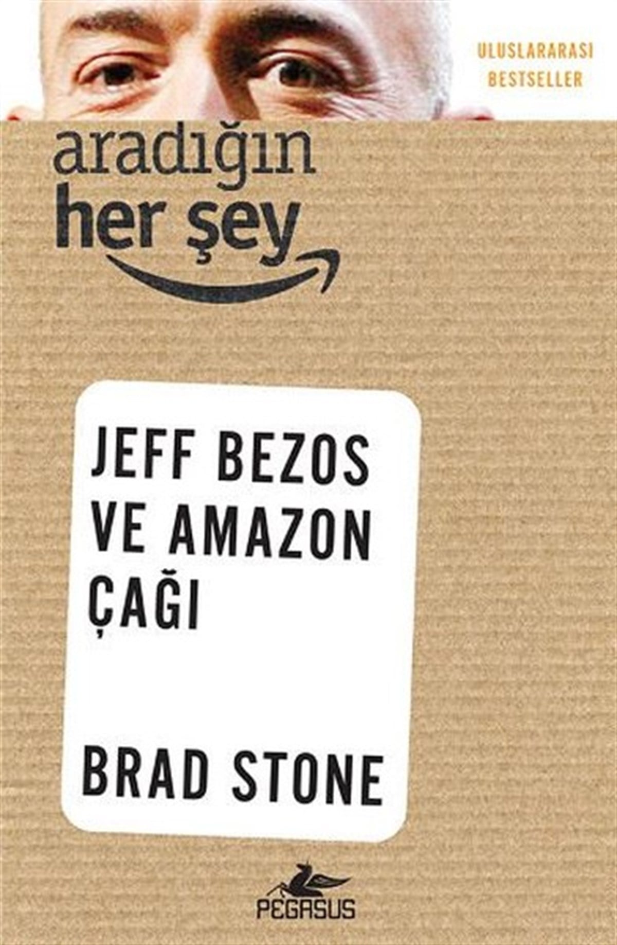 Brad StoneYönetim / İş Geliştirme / KaliteAradığın Herşey - Jeff Bezos ve Amazon Çağı