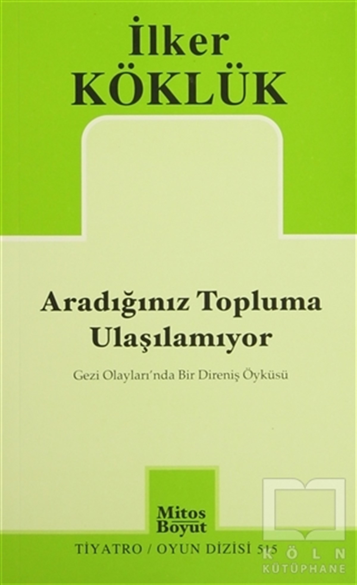 İlker KöklükSenaryoAradığınız Topluma Uluşılamıyor