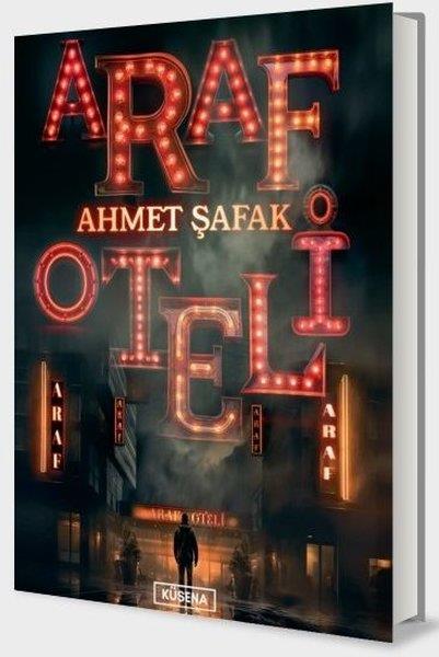 Ahmet ŞafakTürkiye RomanAraf Oteli