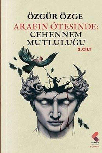 Özgür ÖzgeTürk RomaniArafın Ötesinde - Cehennem Mutluluğu 2. Cilt