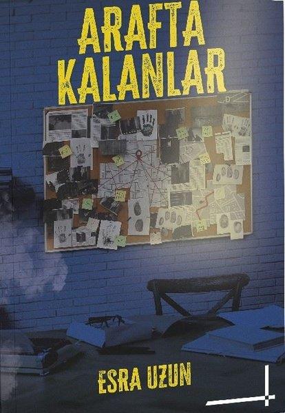 Esra UzunPolisiye Romanlar & Cinayet RomanlarıArafta Kalanlar