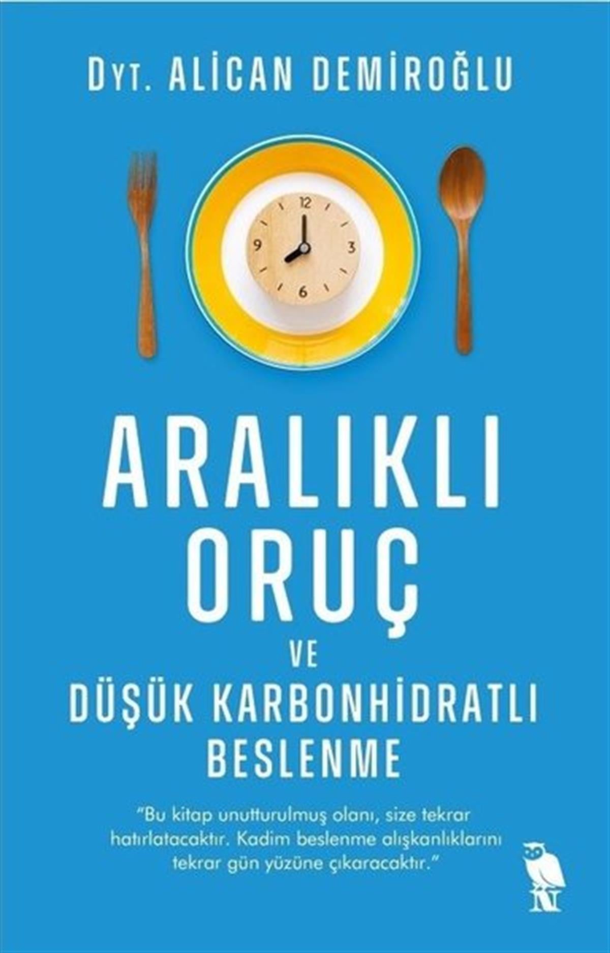 Alican DemiroğluBeslenme Kitapları & Diyet KitaplarıAralıklı Oruç ve Düşük Karbonhidratlı Beslenme