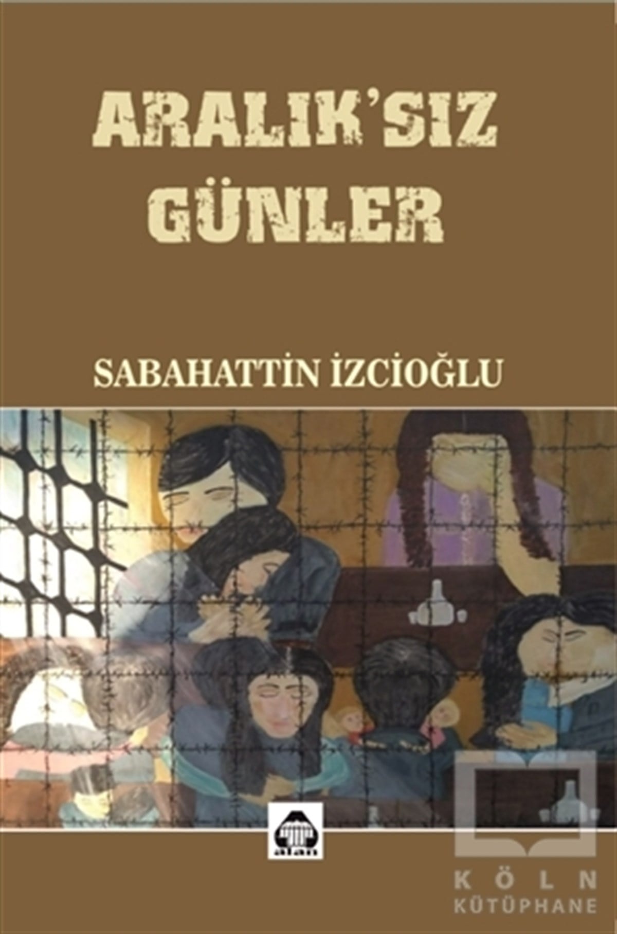 Sabahattin İzcioğluRomanAralık'sız Günler