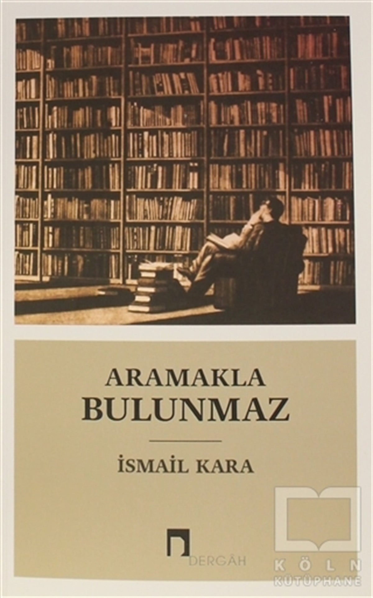 İsmail KaraTürk Edebiyatı KitaplarıAramakla Bulunmaz