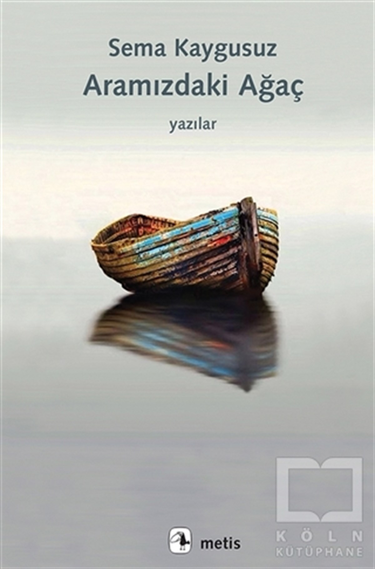 Sema KaygusuzAntropolojiAramızdaki Ağaç