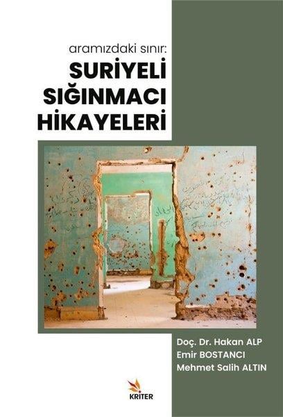 Emir BostancıSosyoloji KitaplarıAramızdaki Sınır: Suriyeli Sığınmacı Hikayeleri