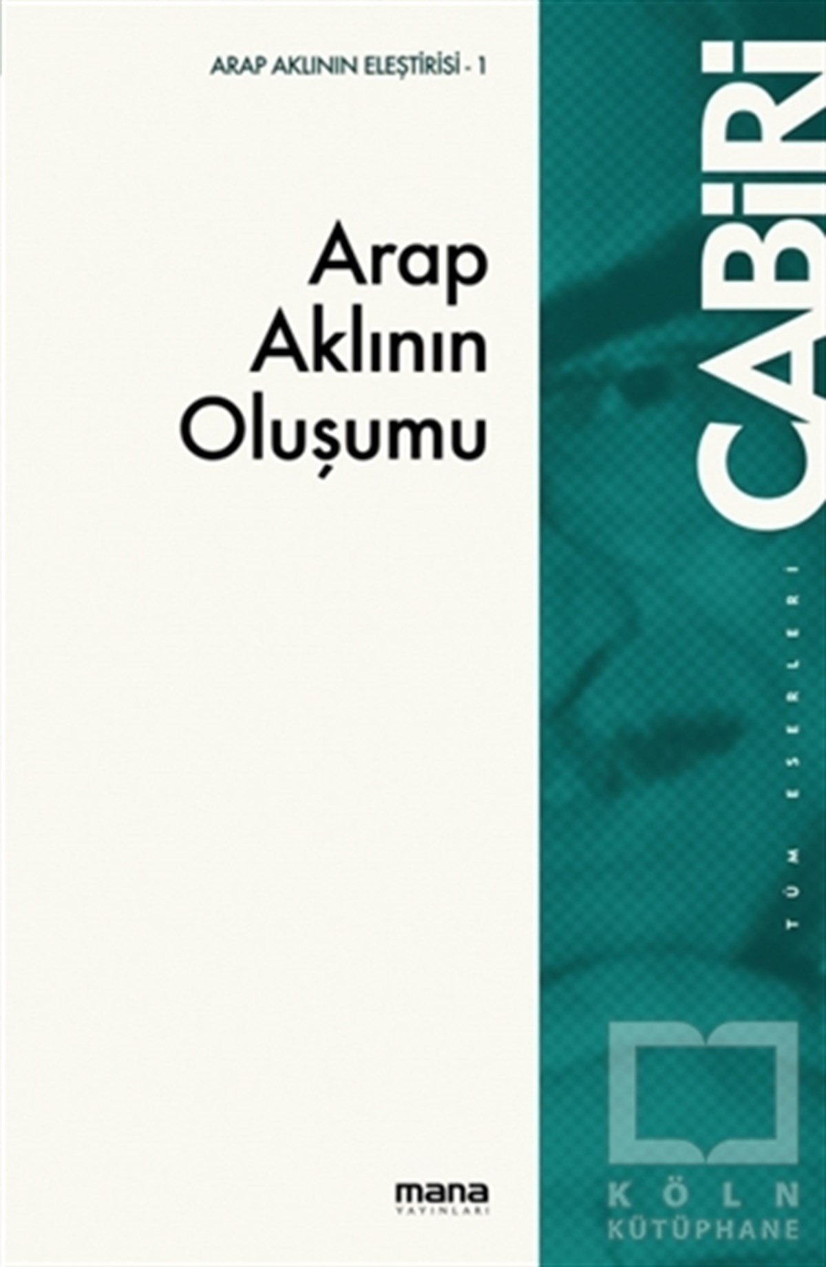 Muhammed Abid el-CabiriAraştırma-İncelemeArap Aklının Oluşumu