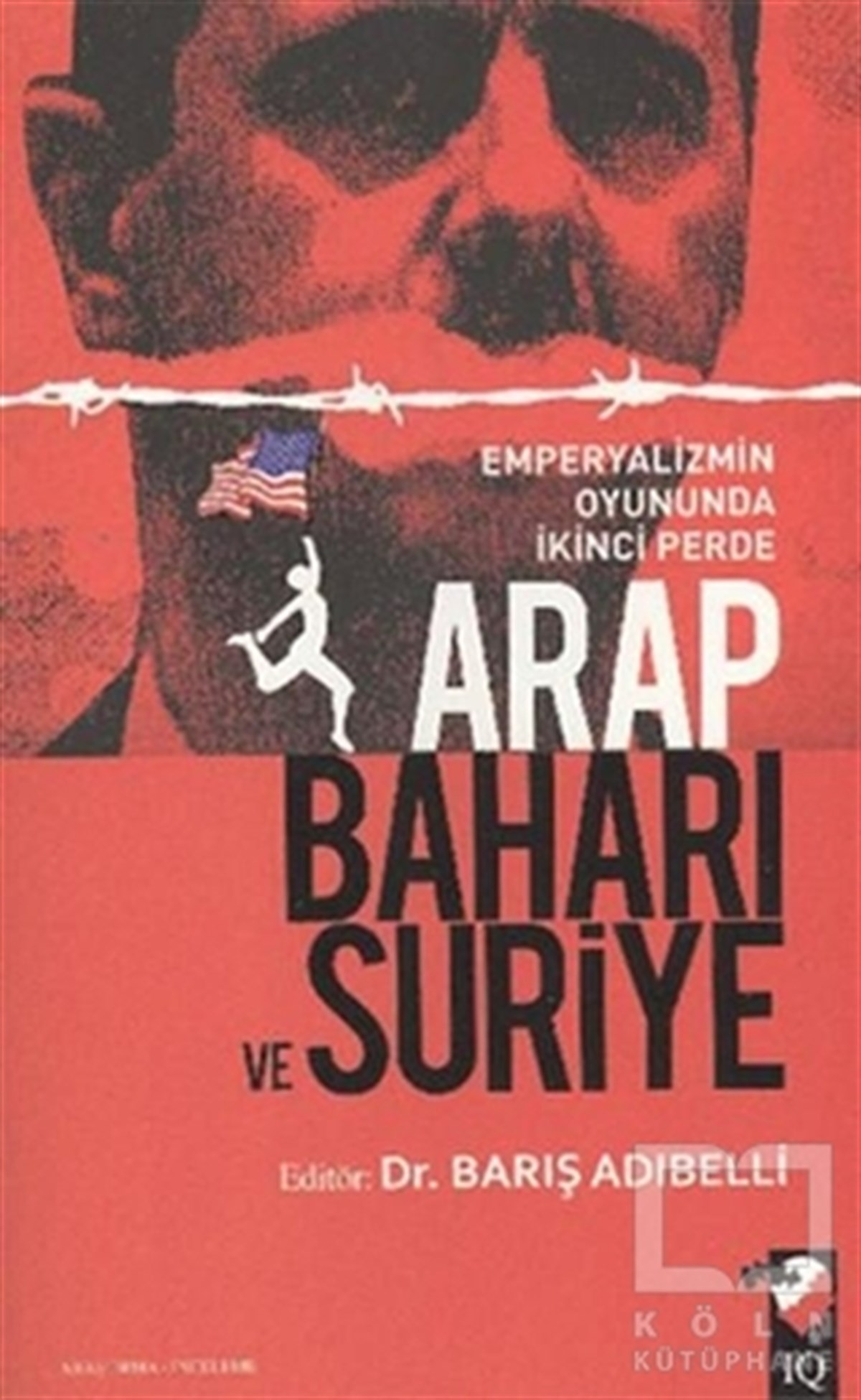 Barış Adıbelliİslam, OrtadoğuArap Baharı ve Suriye