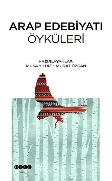 KolektifEleştiri & Kuram & İnceleme KitaplarıArap Edebiyatı Öyküleri