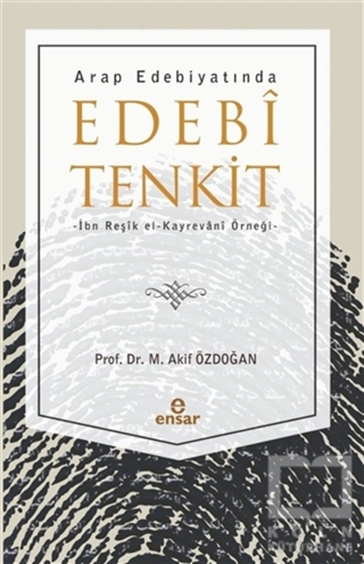 M. Akif ÖzdoğanDiğerArap Edebiyatında Edebi Tenkit