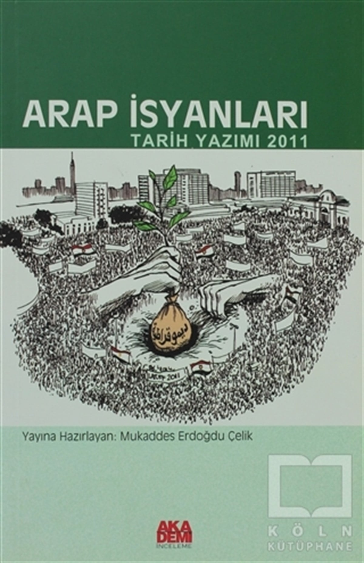 KolektifTarih FelsefesiArap İsyanları