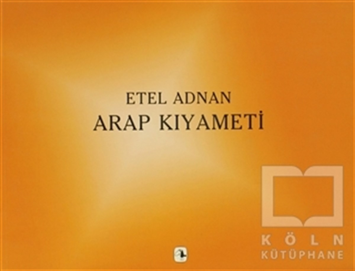 Etel AdnanŞiirArap Kıyameti