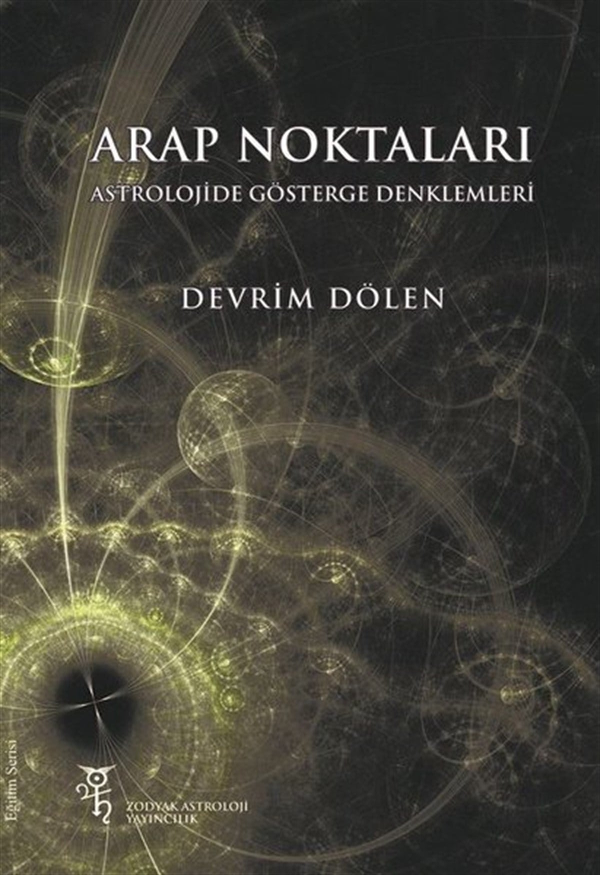 Devrim DölenAstroloji KitaplarıArap Noktaları - Astrolojide Gösterge Denklemleri