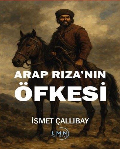 İsmet ÇallıbayTürk RomaniArap Rıza'nın Öfkesi