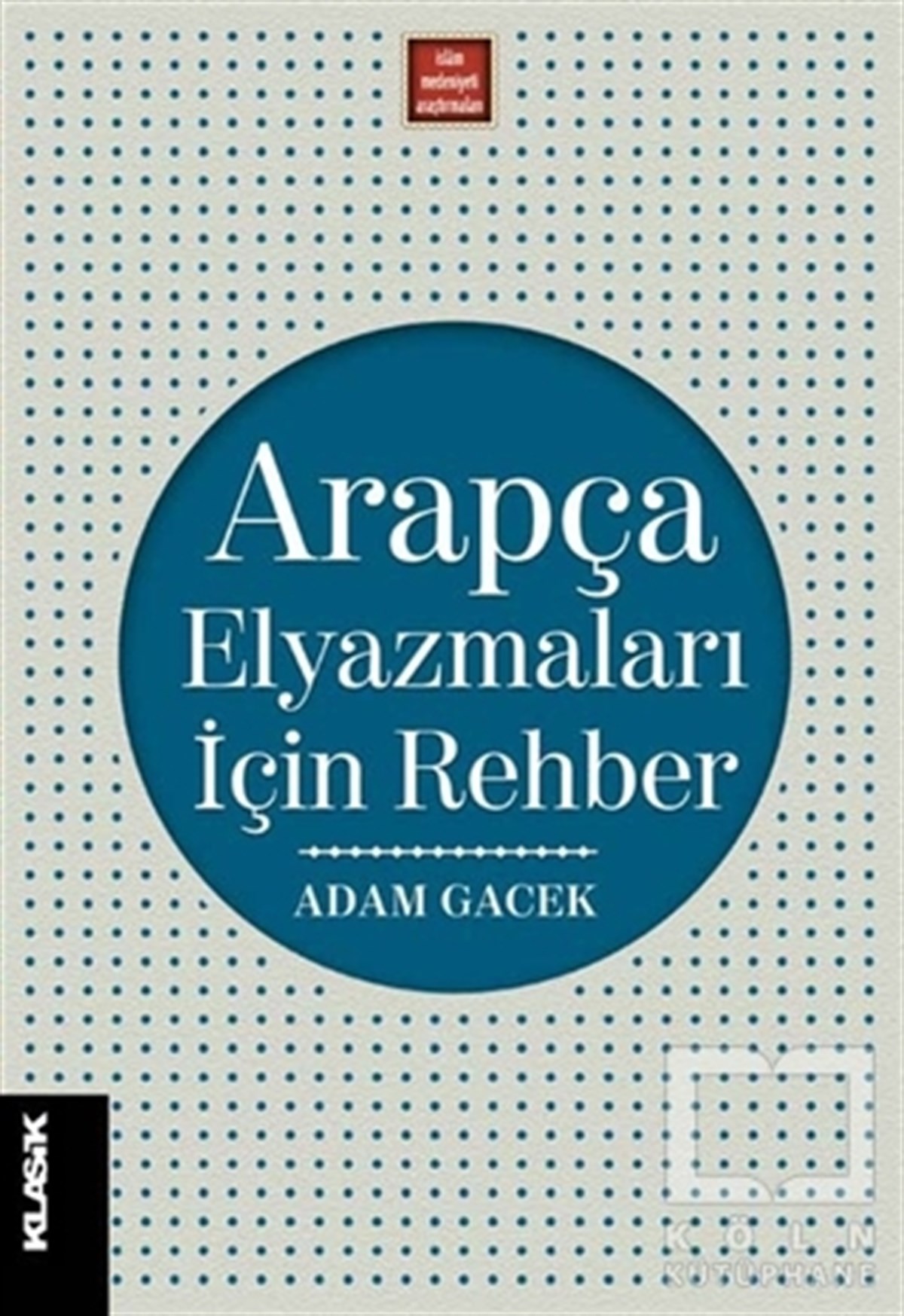 Adam GacekDiğerArapça Elyazmaları İçin Rehber