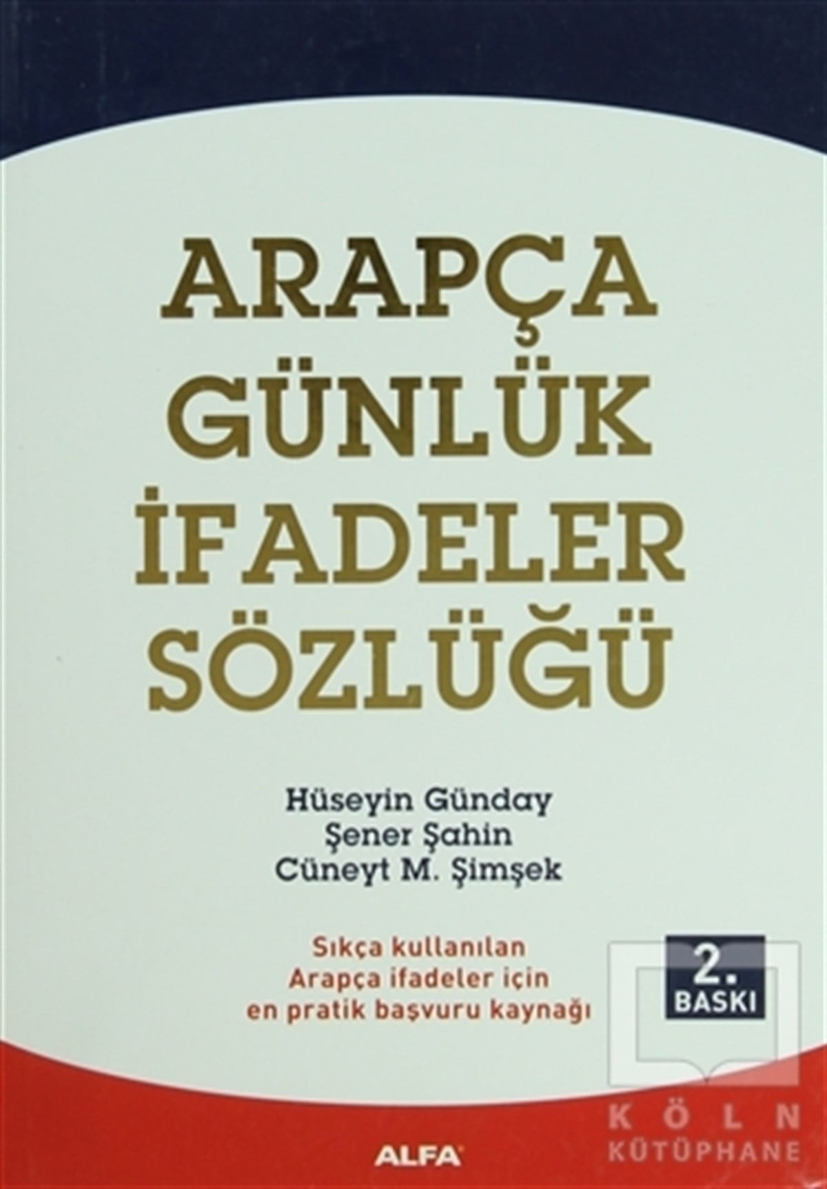 Hüseyin GündayGenel KonularArapça Günlük İfadeler Sözlügü