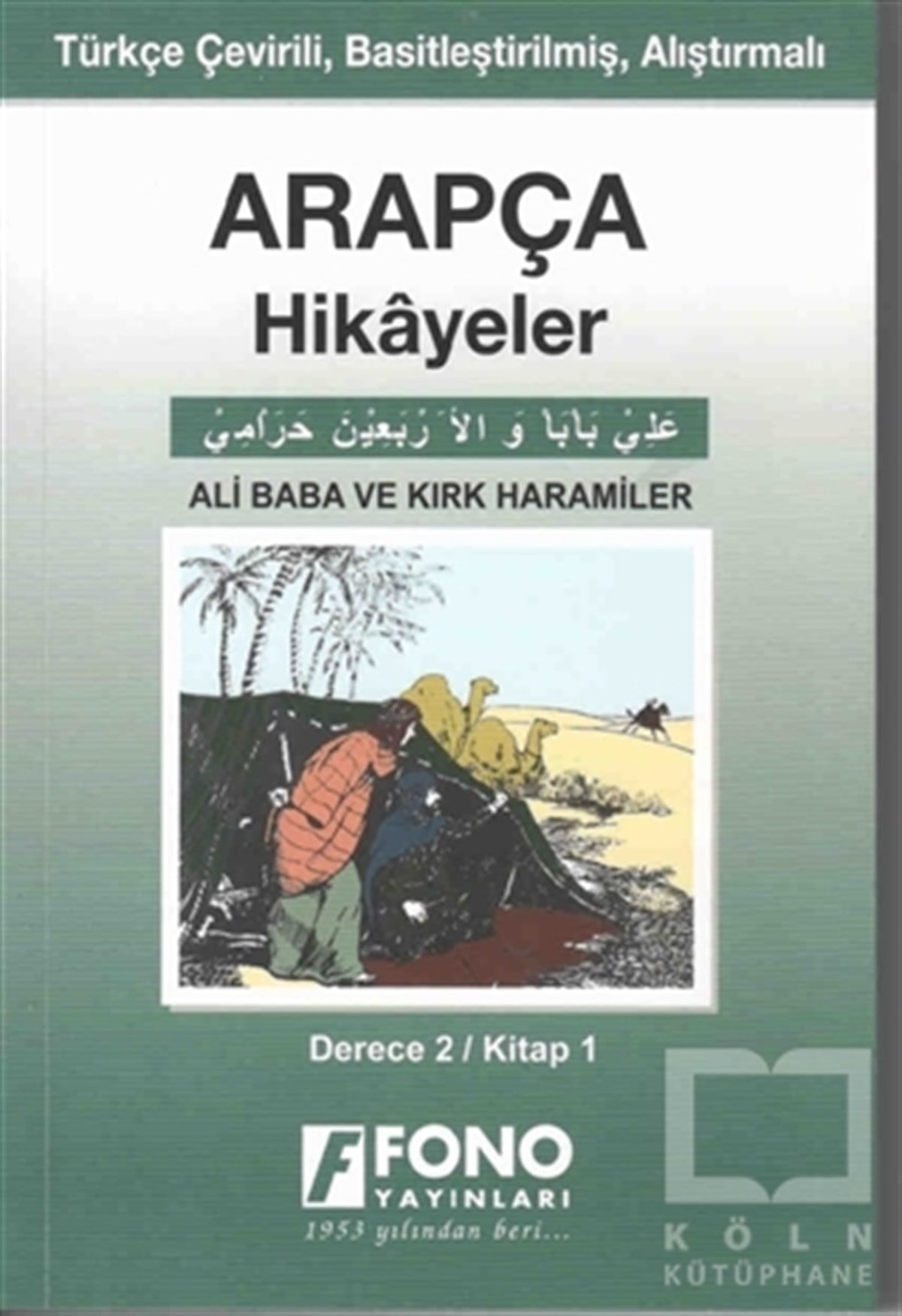 Tarık AğaoğluHikaye (Öykü) KitaplarıArapça Hikayeler - Ali Baba ve Kırk Haramiler (Derece 2)