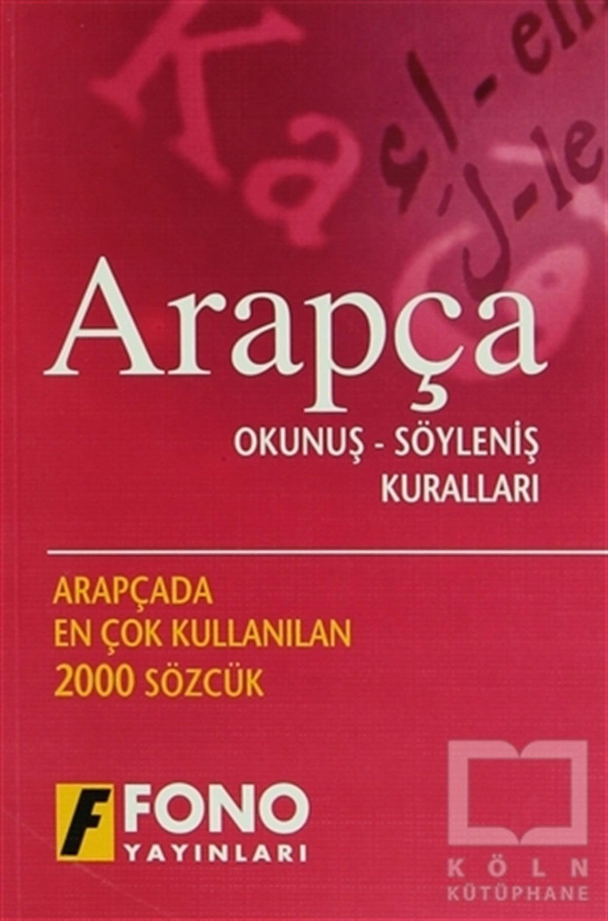 KolektifSözlükler ve Konuşma KılavuzlarıArapça Okunuş - Söyleniş Kuralları