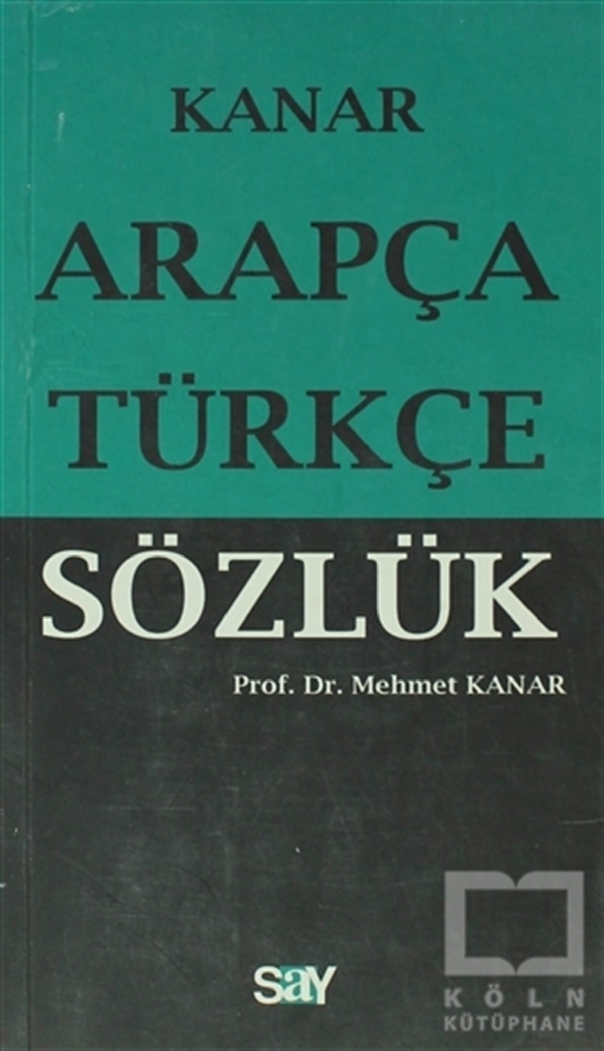 Mehmet KanarReferans - Kaynak KitapArapça-Türkçe Sözlük (Küçük Boy)
