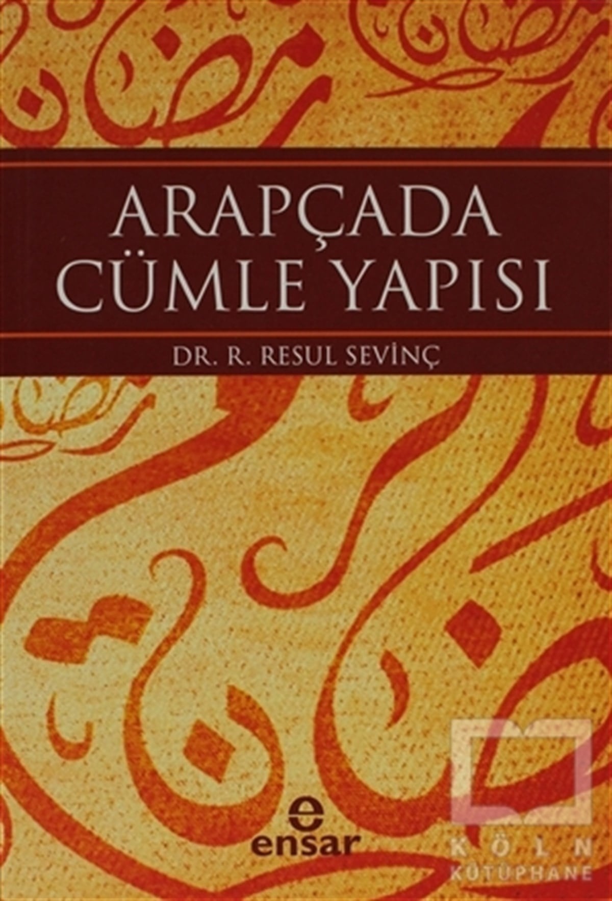 R. Resul SevinçGenel KonularArapçada Cümle Yapısı