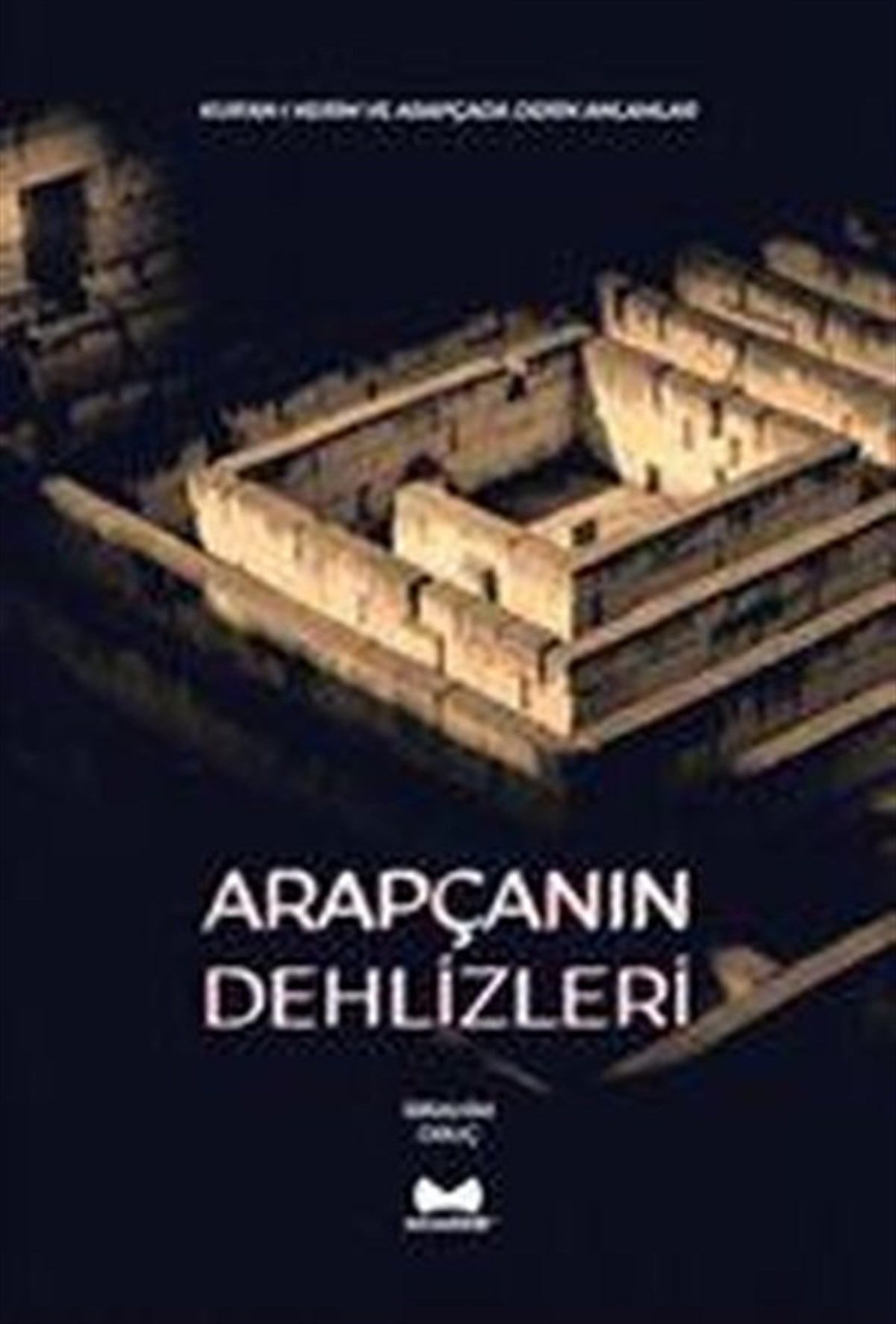 İbrahim Oruçİslami KitaplarArapçanın Dehlizleri